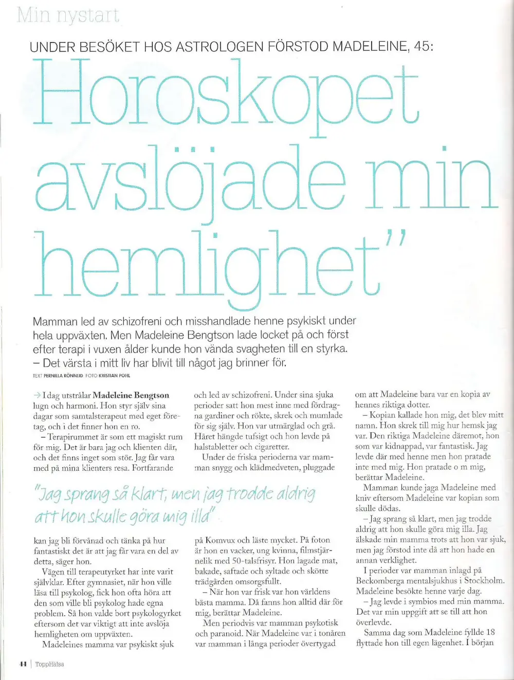 Topphälsa nr 2 2011, ”Min nystart”: ”Horoskopet avslöjade min hemlighet”